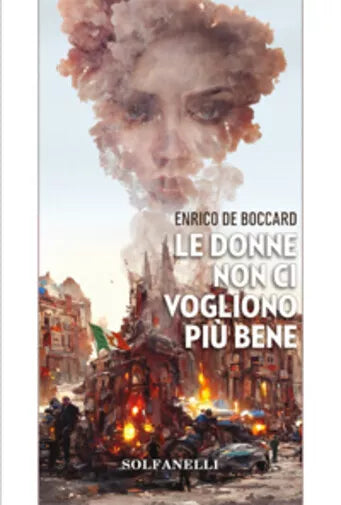 LE DONNE NON CI VOGLIONO PI BENE di Enrico De Boccard