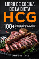 Libro de cocina de la dieta HCG 100 Recetas Vegetarianas de la Dieta HCG para