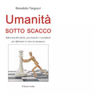 Umanit sotto scacco di Benedetto Tangocci