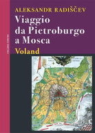 Viaggio da Pietroburgo a Mosca di Aleksandr Radiscev