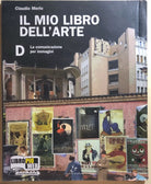 Il mio libro dell’arte D di Claudio Merlo, 2010, Electa Scuola