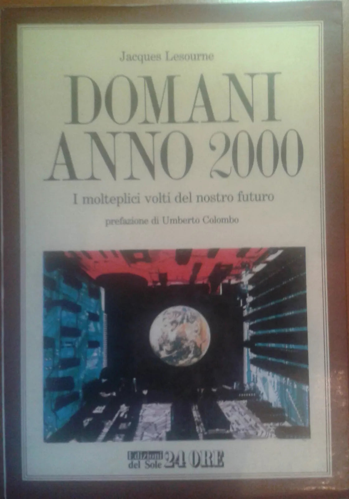 Domani anno 2000 - Lesourne  JACQUES - EDIZIONI del Sole - 1985 - M
