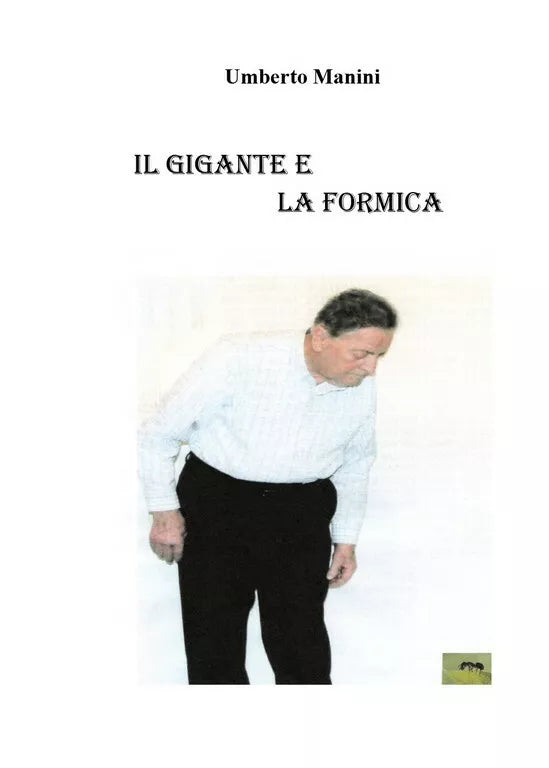 Il gigante e la formica di Umberto Manini, 2018, Youcanprint