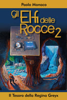 Gli Elfi delle Rocce 2 - Il Tesoro della Regina Greyx di Paolo Monaco, 2021, Y