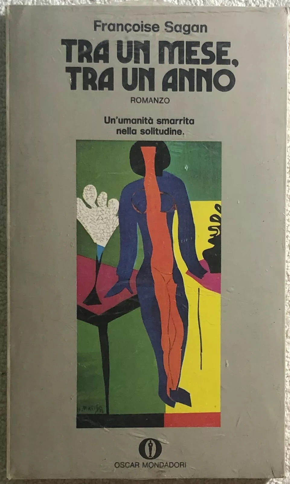 Tra un mese, tra un anno di Francoise Sagan, 1972, Mondadori