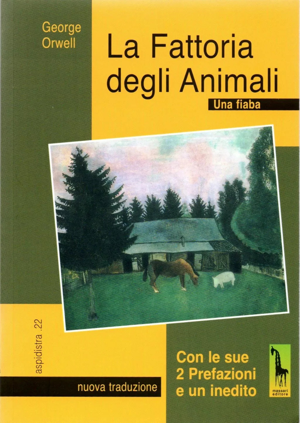 La fattoria degli animali. Una fiaba di George Orwell, 2016, Massari Editore