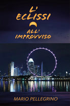 L’eclissi all’improvviso di Mario Pellegrino, 2021, Youcanprint