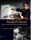 COMPORRE AUDIOVISIONI di Gazzano Marco Maria