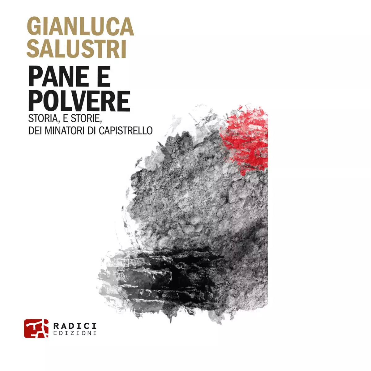 Pane e polvere Storia