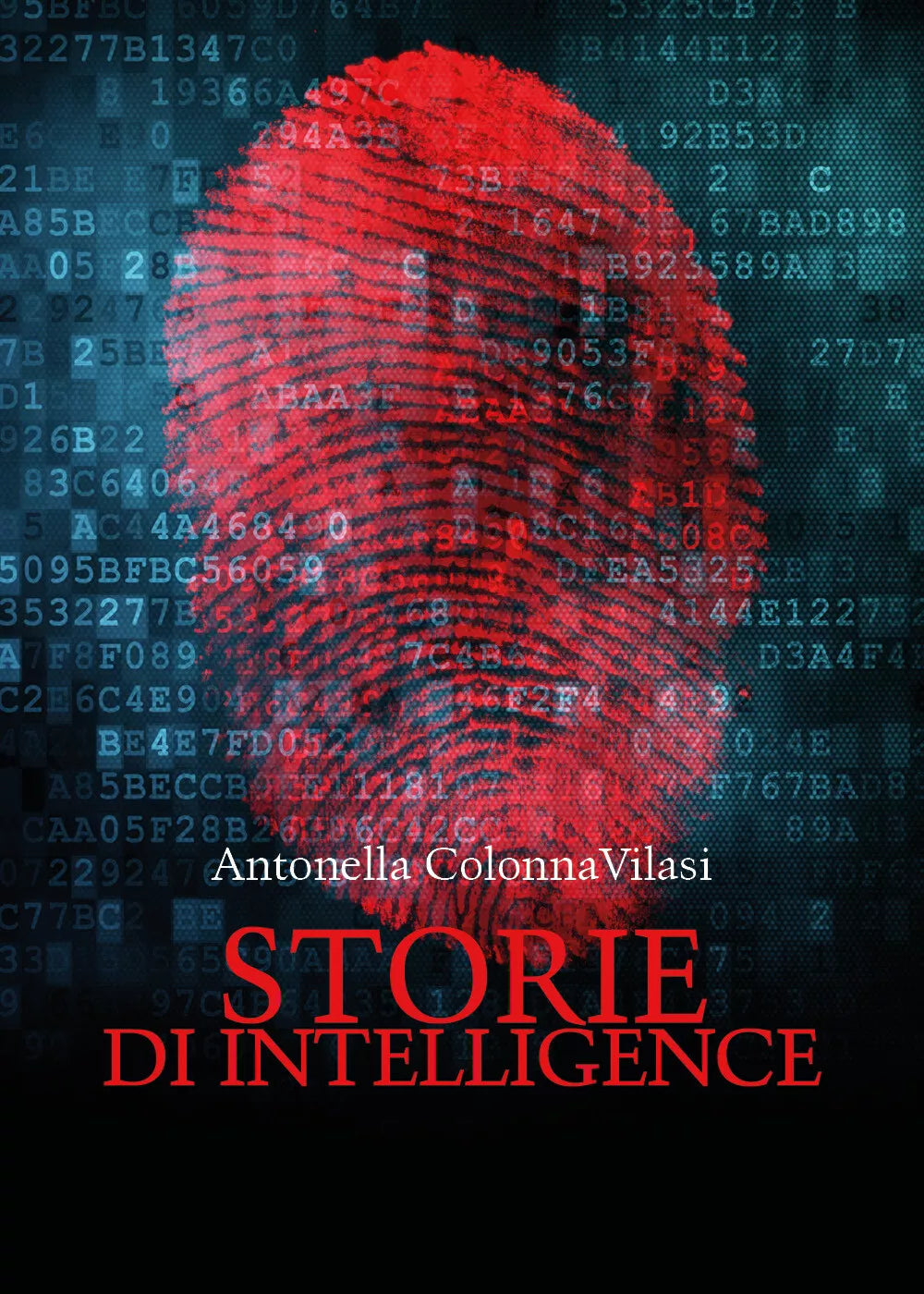Storie di intelligence - Antonella Colonna Vilasi, 2020, Youcanprint