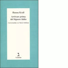 Arrivare prima del Signore Dio di Hanna Krall