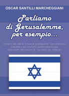 Parliamo di Gerusalemme, per esempio - Oscar Santilli Marcheggiani, 2018, Youc