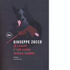 Il cuore un cane senza nome di Giuseppe Zucco