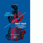 White trash di Nancy Isenberg