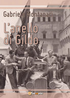 L’anello di Gildo di Gabriele Montanari, 2017, Youcanprint
