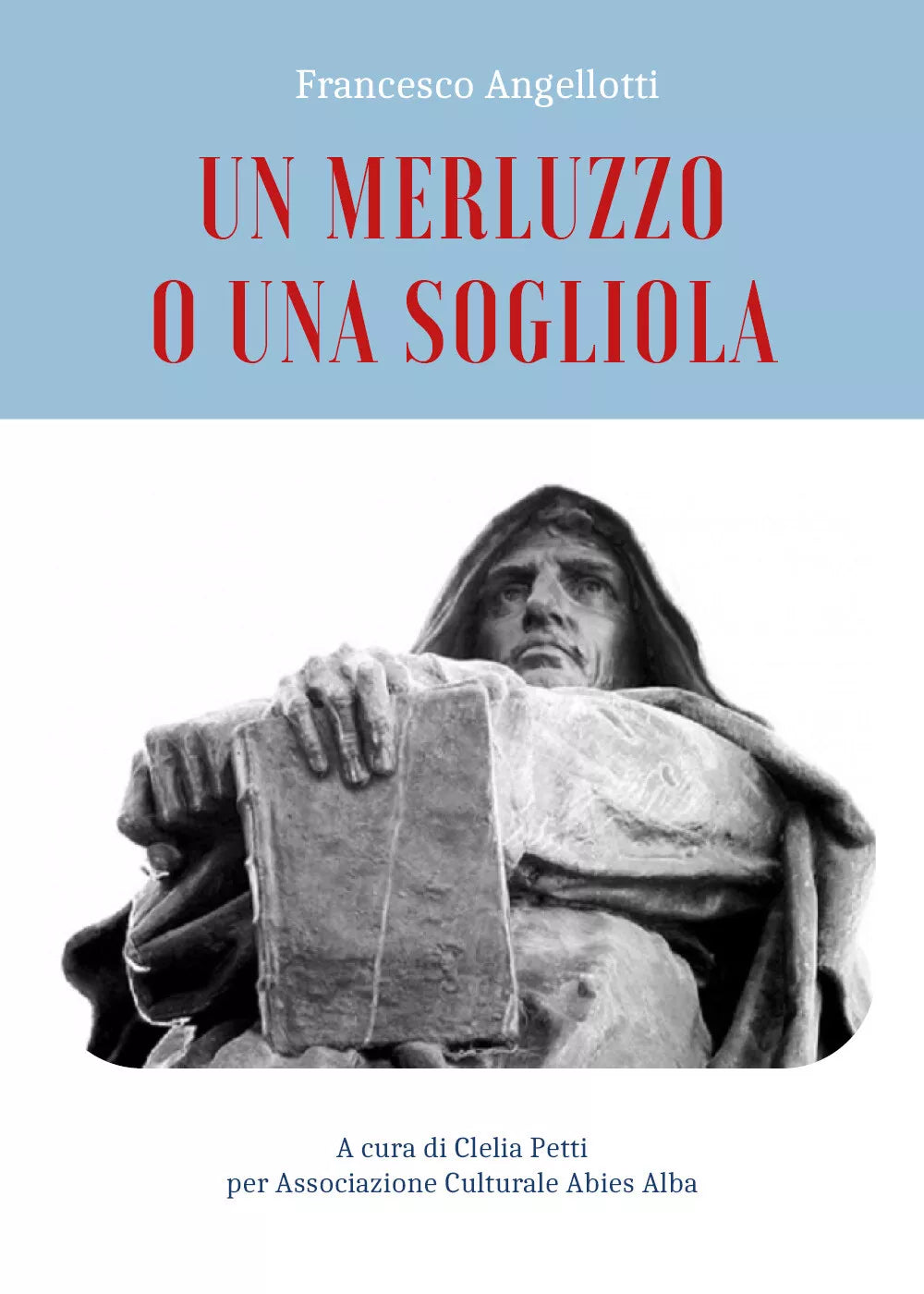 Un merluzzo o una sogliola di Francesco Angellotti 2021 Youcanprint