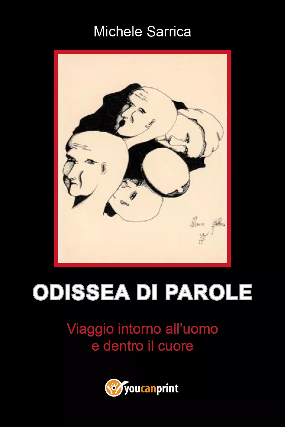 Odissea di parole. Viaggio intorno all’uomo e dentro il cuore di Michele Sarrica