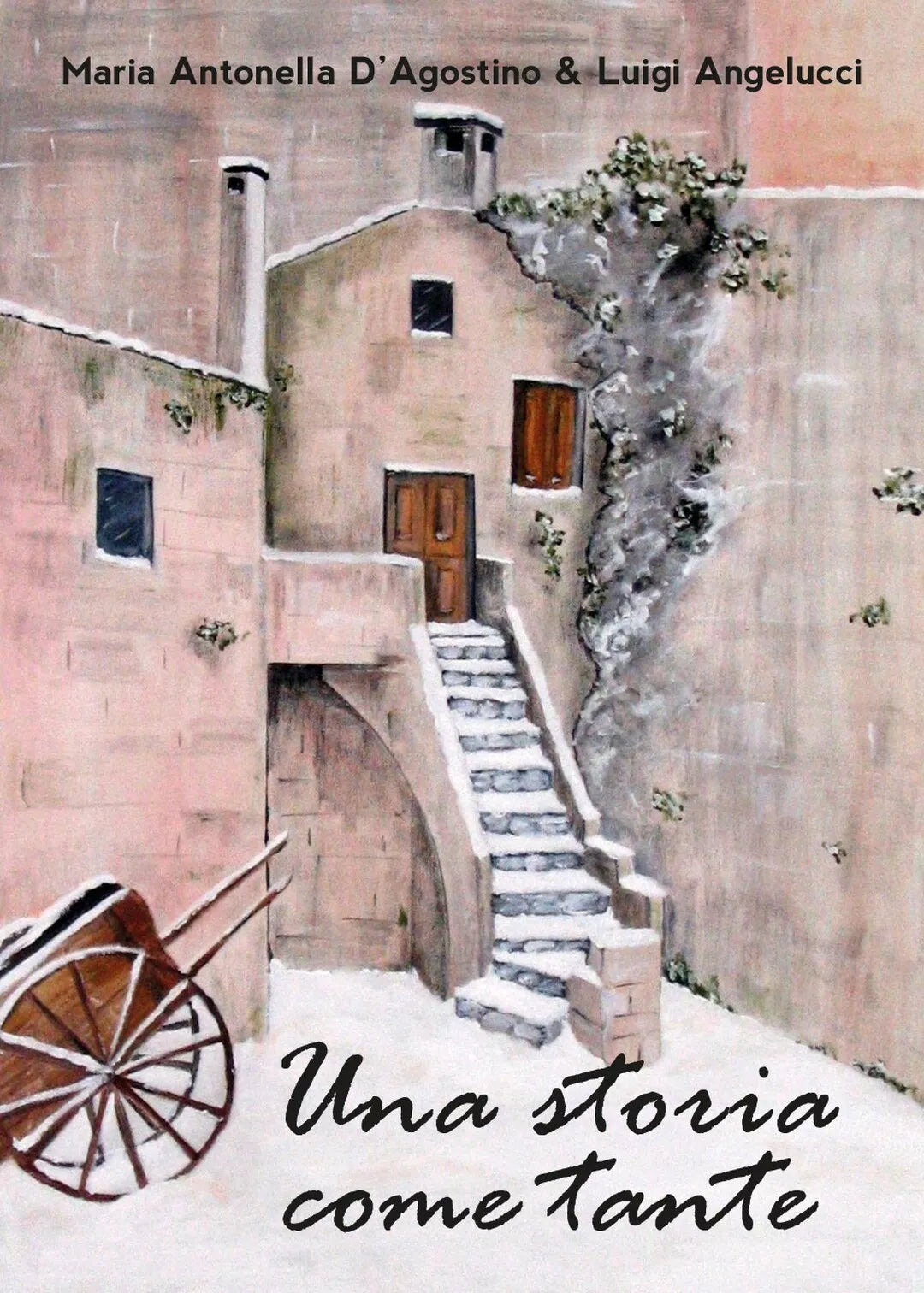 Una storia come tante di Maria Antonella D’Agostino, Luigi Angelucci, 2019