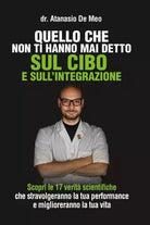 Quello che non ti hanno mai detto sul cibo e sull integrazione di Atanasio De Me