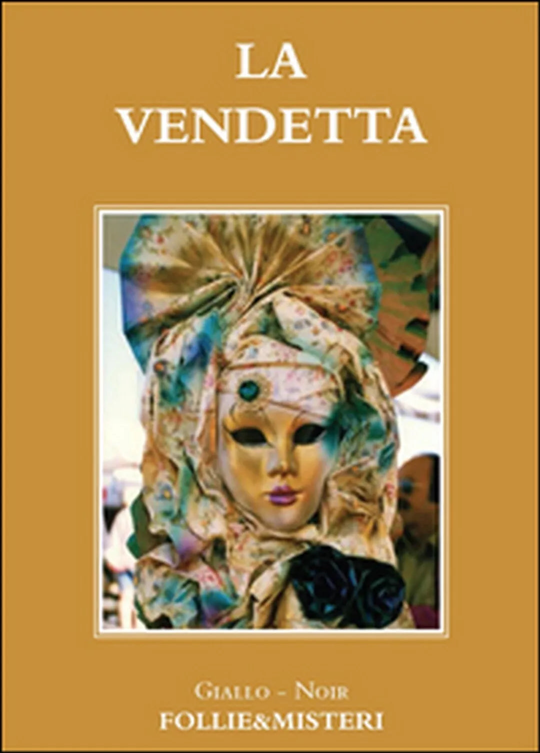 La vendetta di Carmine Di Rubba, 2015, Youcanprint