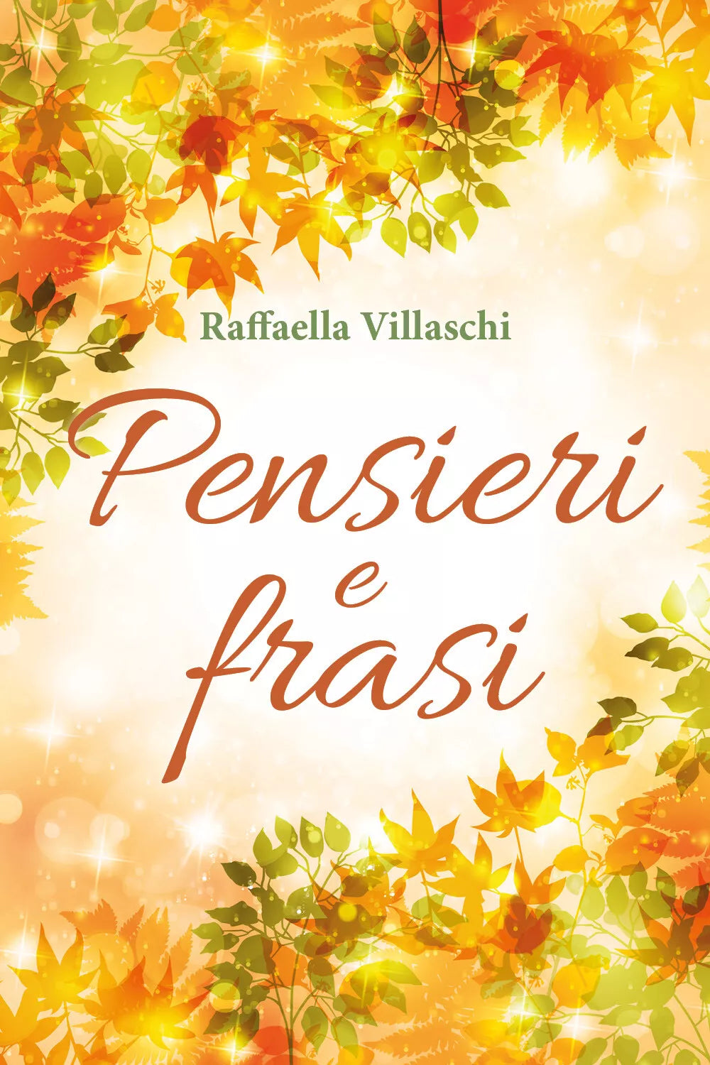 Pensieri e frasi, di Raffaella Villaschi, 2016, Youcanprint