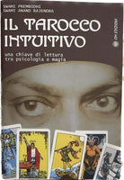 Il Tarocco Intuitivo Una Chiave Di Lettura Tra Psicologia E Magia Nuova Edizio