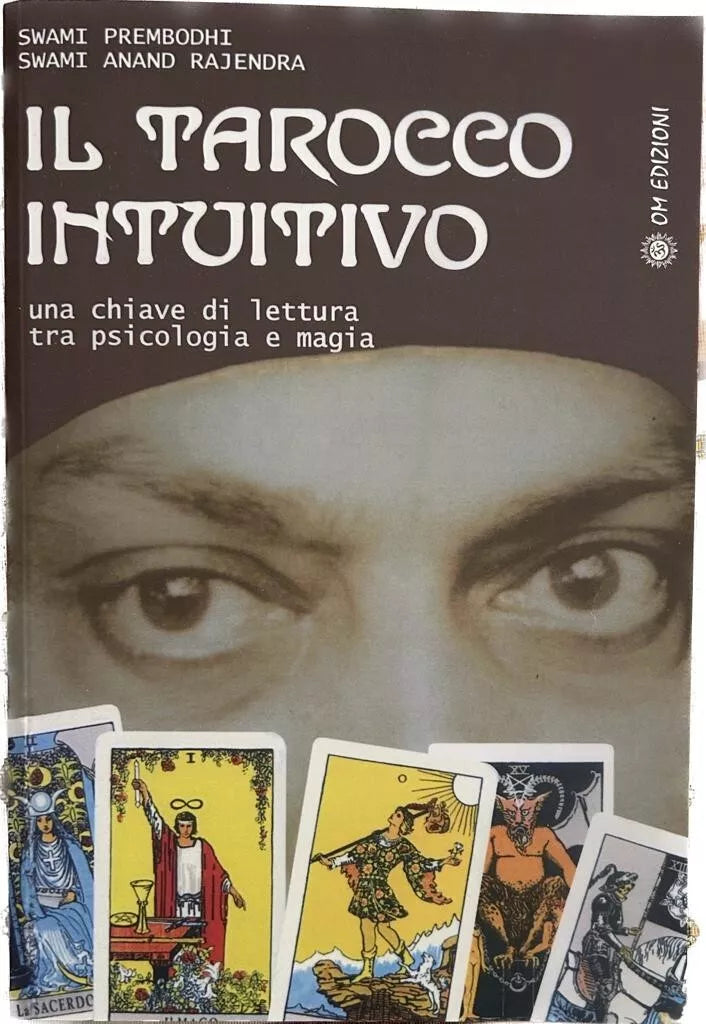 Il Tarocco Intuitivo Una Chiave Di Lettura Tra Psicologia E Magia Nuova Edizio