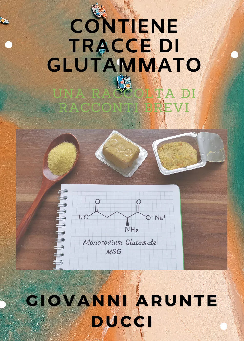 Contiene tracce di glutammato di Giovanni Arunte Ducci, 2021, Youcanprint
