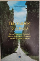 Tre compagni di Viaggio di Vincenzo Bertolone, 2001, Mediaprint Edizioni - ER
