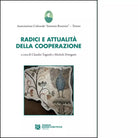 Radici e attualit della cooperazione a cura di C Tugnoli