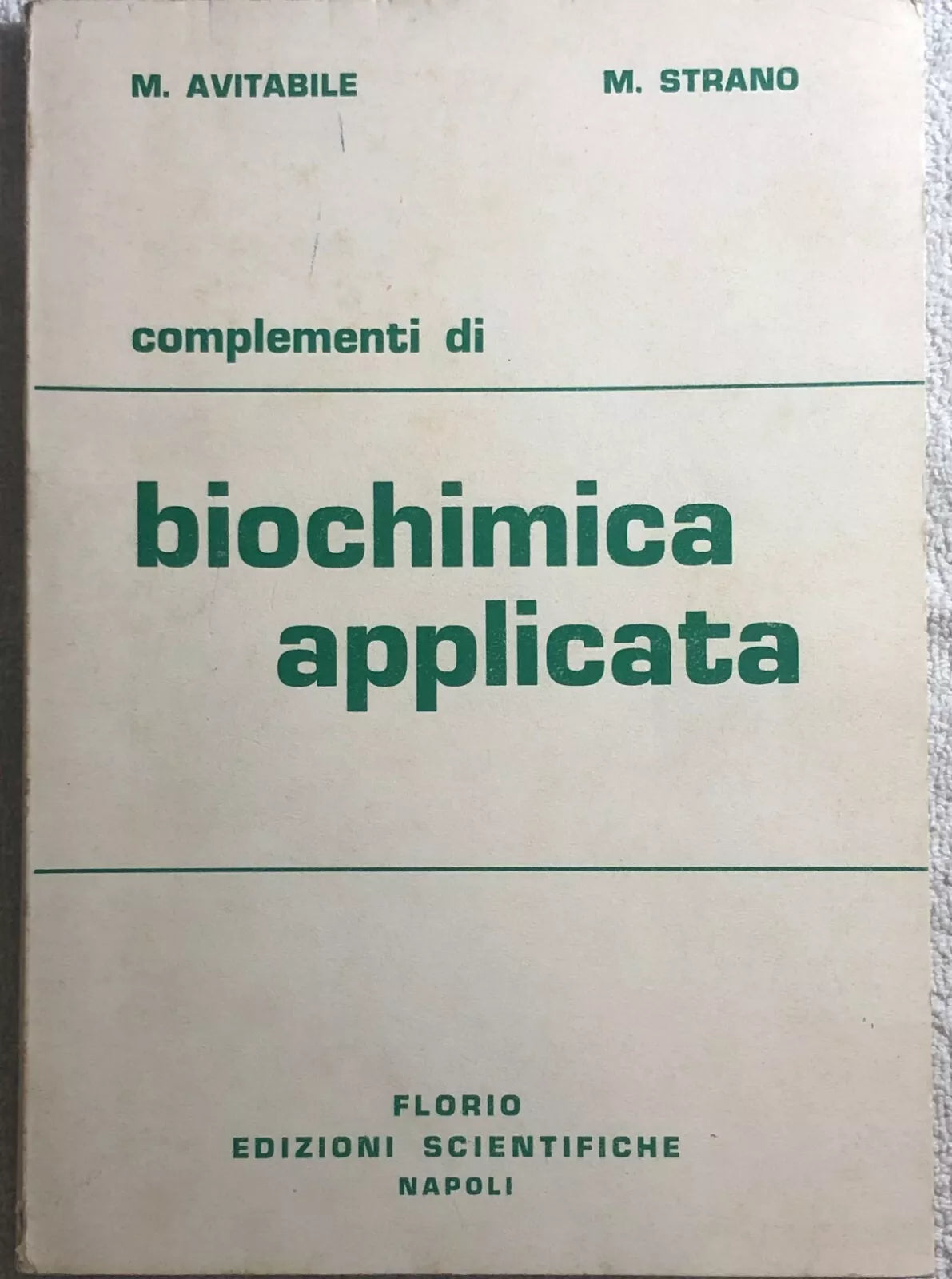 Complementi di biochimica applicata di Avitabile-strano, 1979, Florio Edizioni