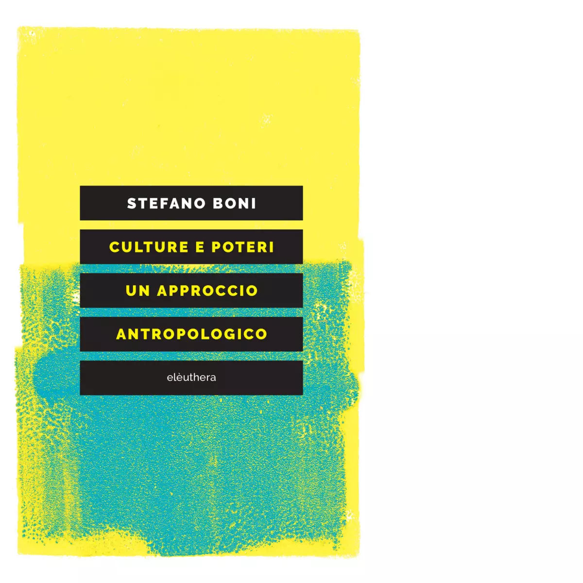 CULTURE E POTERI di Boni Stefano