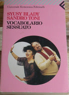 Vocabolario sessuato. 99 sguardi sul mondo della femminista e del misogino