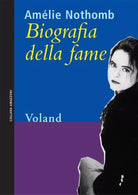 Biografia della fame di Am lie Nothomb