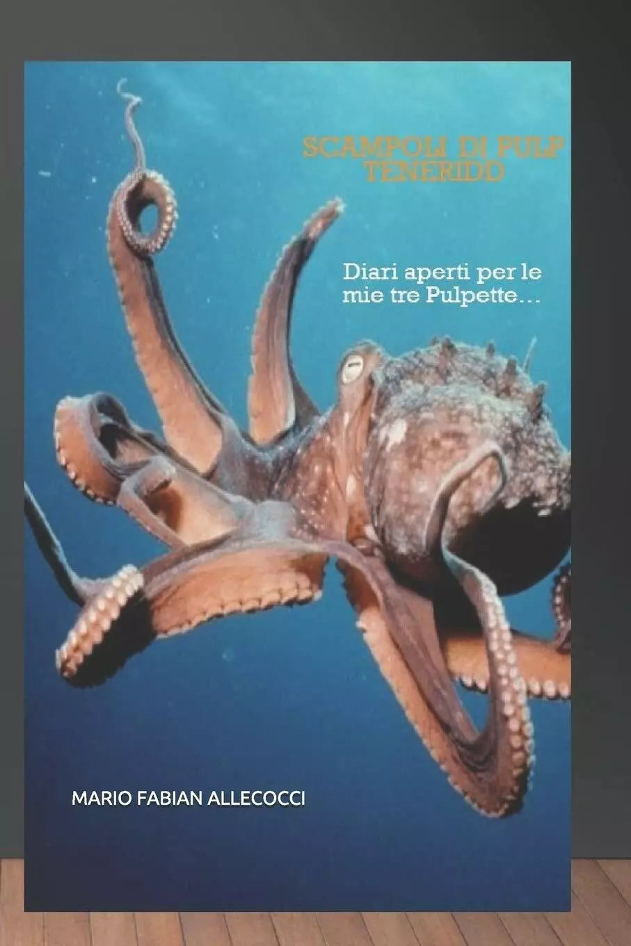 Scampoli Di Pulp Teneridd Diari Aperti Per Le Mie Tre Pulpette di Mario Fabian A