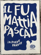 Il fu Mattia Pascal In poche parole di Davide Morosinotto