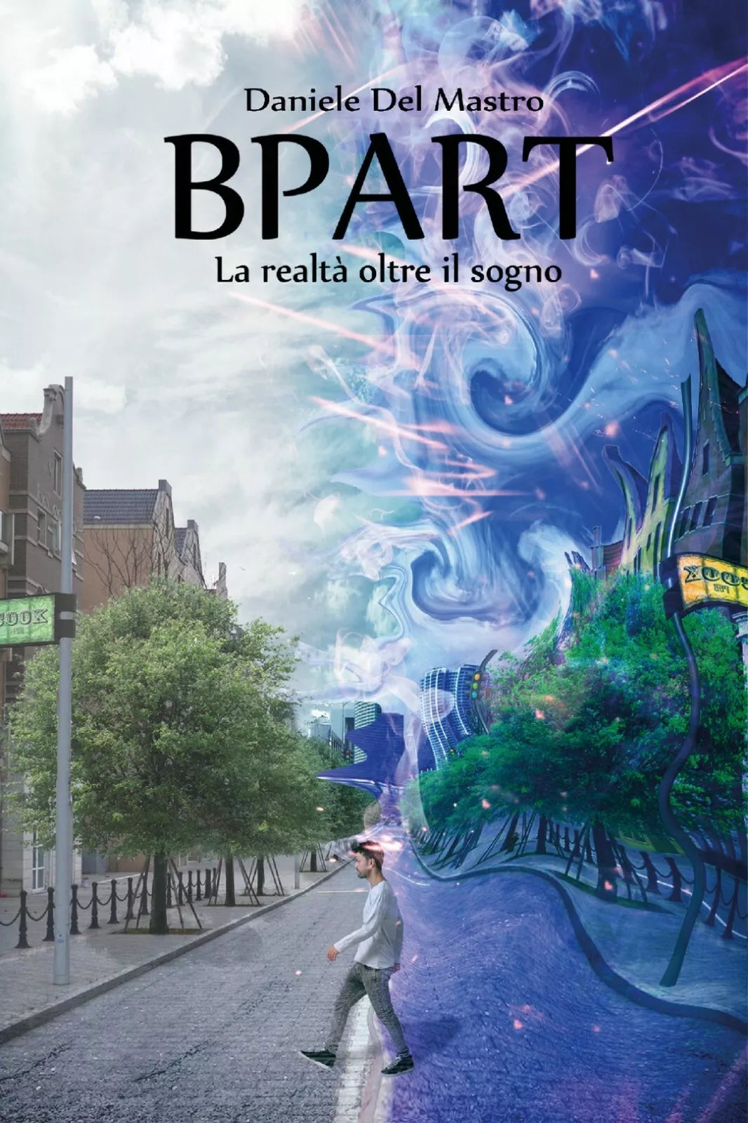 Bpart. La realta oltre il sogno di Daniele Del Mastro, 2015, Youcanprint