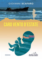 Caro vento d’estate che nessuno resti mai solo, Giovanni Scafaro, 2016, Youc.