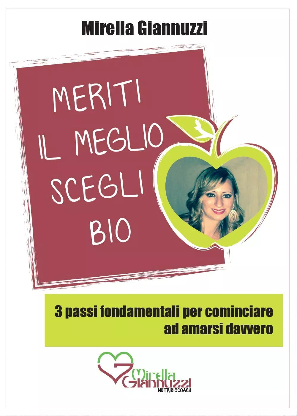 Meriti il meglio, scegli bio. 3 passi fondamentali per cominciare ad amarsi davv
