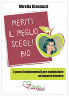 Meriti il meglio, scegli bio. 3 passi fondamentali per cominciare ad amarsi davv
