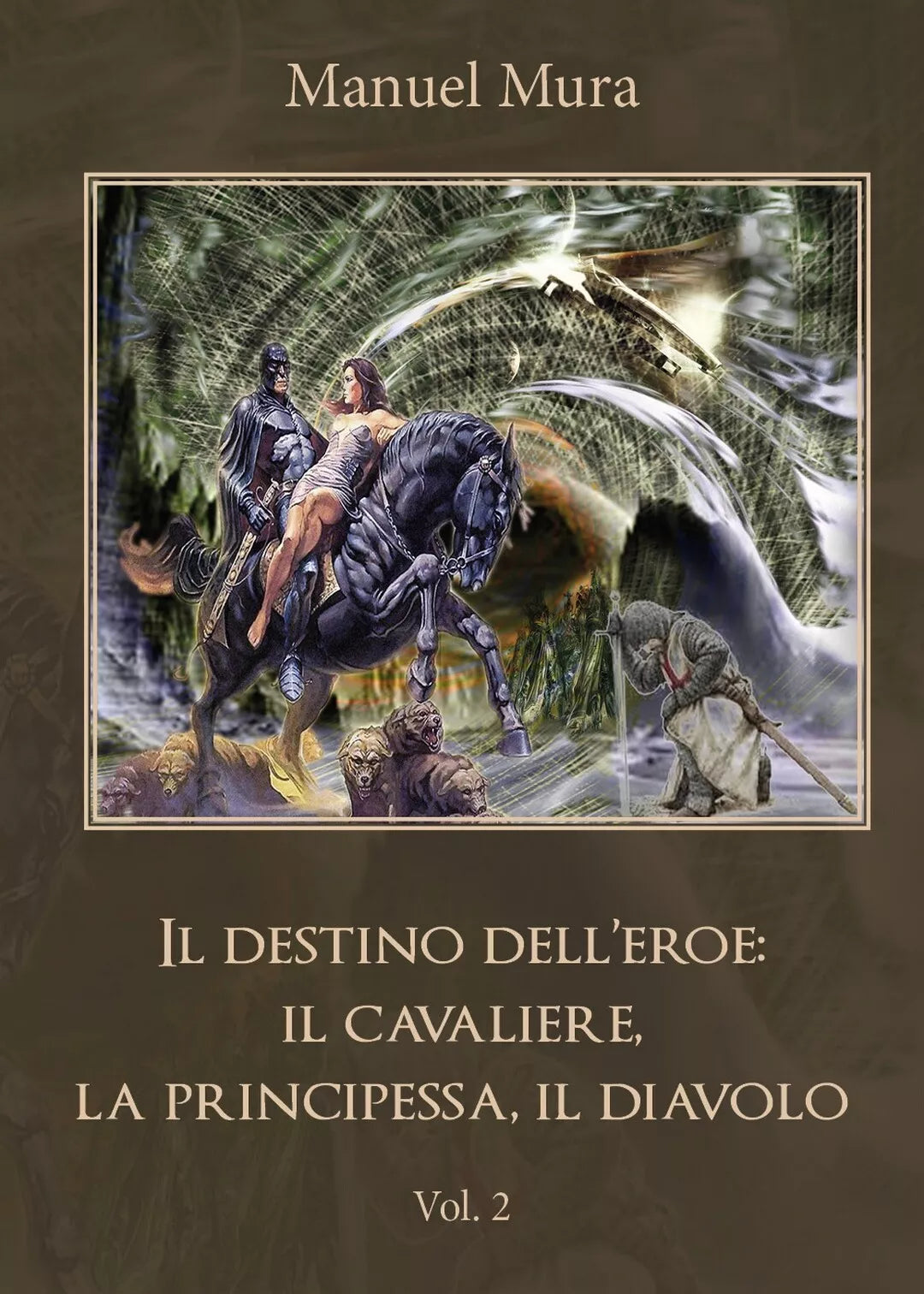 Il destino dell’eroe: il cavaliere, la principessa, il diavolo vol.2