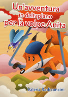 Un’avventura in deltaplano per la volpe Anita di Valeria Radiconcini, 2020, Yo