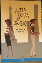 Tutta colpa di Omero di Fiorenza Renda 2009 Jar Edizioni