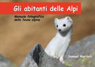 Gli abitanti delle Alpi di Samuel Morisoli, 2019, Youcanprint