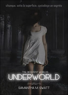 Underworld Different Worlds Vol.1 di Samantha M. Swatt, 2014, Youcanprint