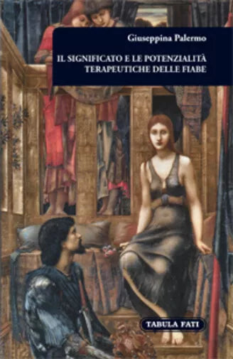 Il significato e le potenzialita terapeutiche delle fiabe di Giuseppina Palermo,