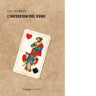 L imitazion del vero Libro di Ezio Sinigaglia