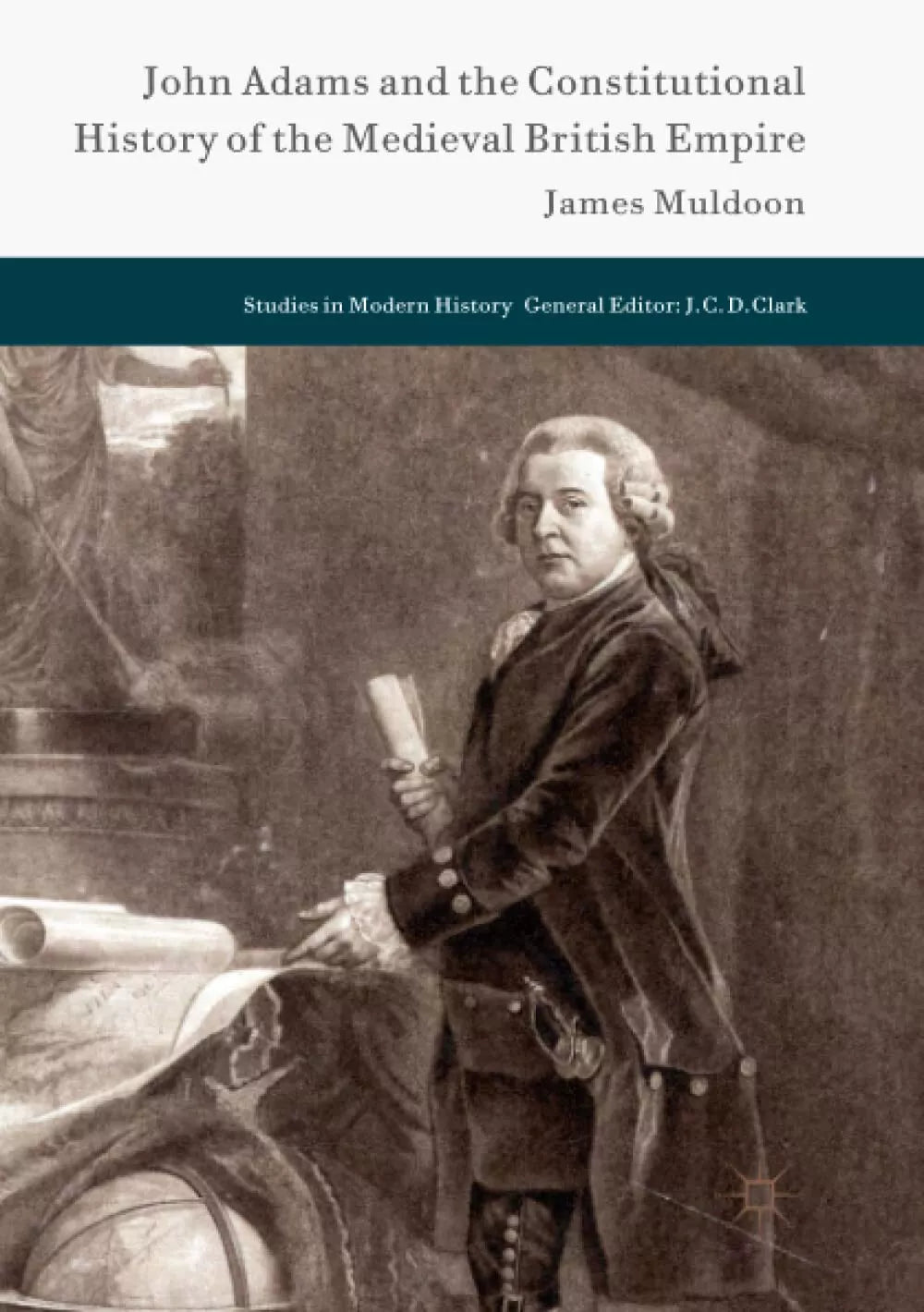 John Adams and the Constitutional History of the Medieval British Empire