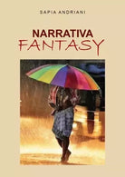 Narrativa Fantasy di Sapia Andriani