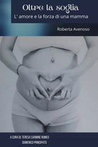 Oltre la soglia. L’amore e la forza di una mamma di Roberta Avenoso, 2021, You
